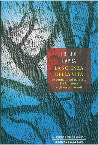 LA SCIENZA DELLA VITA di Fritjof Capra - vol.2 La scienza come un romanzo