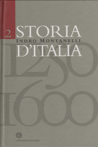 Storia d'Italia di Indro Montanelli - 1250-1600 - volume 2