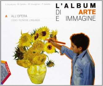 L' album di arte e immagine. Vol. A-B. Con CD-ROM - ISBN: 9788835026648
