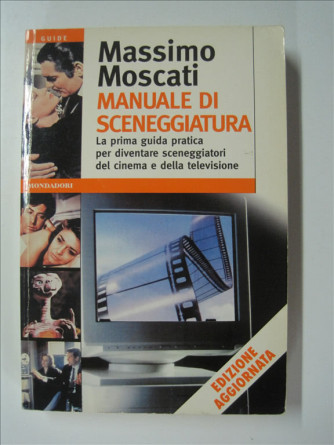 Manuale di sceneggiatura di Massimo Moscati