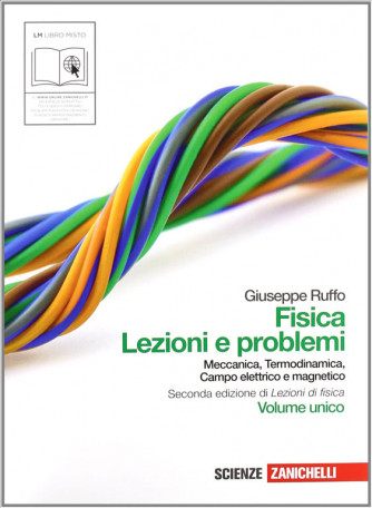 Fisica: lezioni e problemi. Volume unico. - ISBN: 9788808063212 Usato