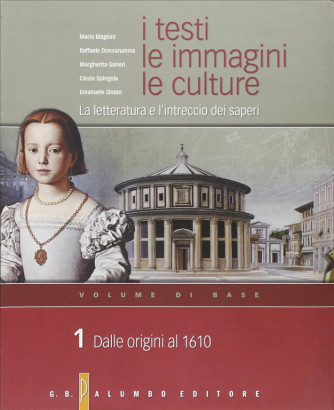 I testi, le immagini, le culture.Vol.1 Dalle origini al 1610- 9788880206385