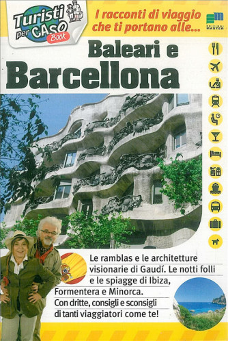 Turisti per caso Book - Guida turistica libro - Baleari e Barcellona