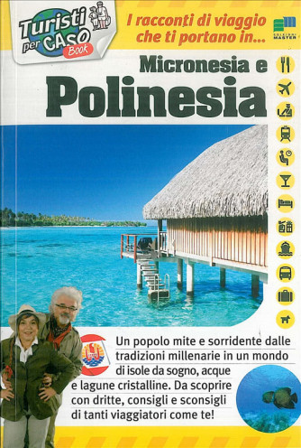 Turisti per caso Book - Guida turistica libro - Micronesia e Polinesia