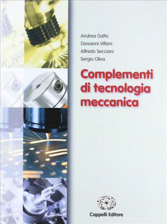 Complementi di tecnologia meccanica - ISBN: 9788837910846