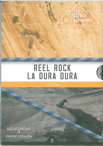 Le Leggende Dell'alpinismo REEL ROCK la Dura Dura in DVD