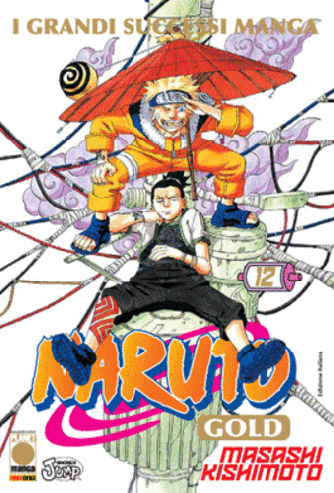 Naruto Gold - N° 12 - Naruto Gold - Planet Manga