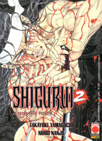 Shigurui - N° 2 - Le Spade Della Vendetta - Manga Universe Planet Manga