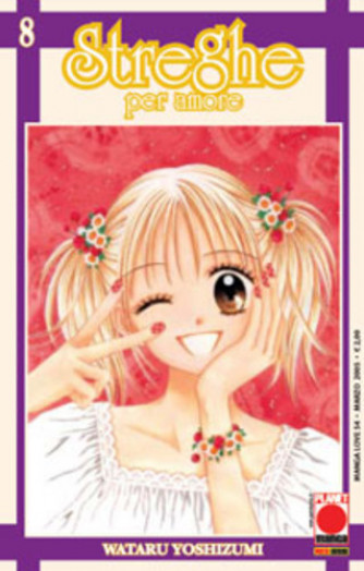Streghe Per Amore - N° 8 - Streghe Per Amore 8 - Manga Love Planet Manga