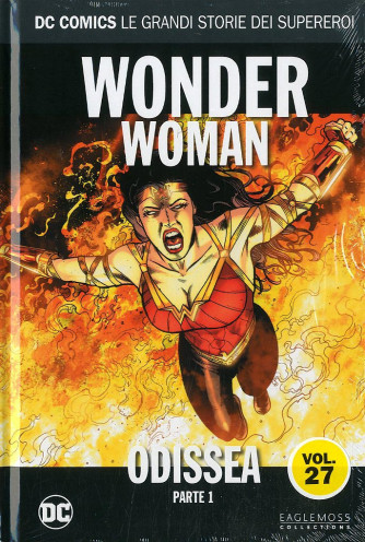 Dc Comics Le Grandi Storie... - N° 27 - Wonder Woman: Odissea 1 - Rw Lion