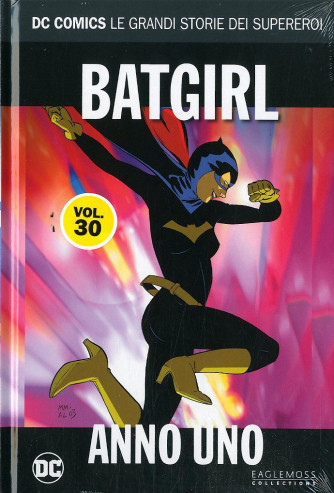 Dc Comics Le Grandi Storie... - N° 30 - Batgirl: Anno Uno - Rw Lion