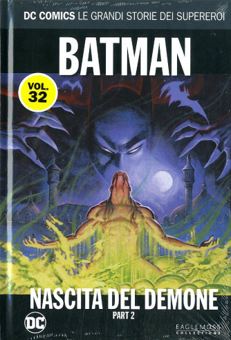 Dc Comics Le Grandi Storie... - N° 32 - Batman: Nascita Del Demone 2 - Rw Lion