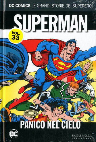 Dc Comics Le Grandi Storie... - N° 33 - Superman: Panico Nel Cielo - Rw Lion