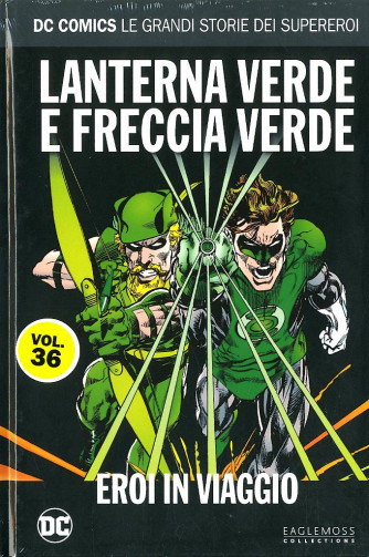 Dc Comics Le Grandi Storie... - N° 36 - Lanterna Verde E Freccia Verde: Eroi In Viaggio - Rw Lion