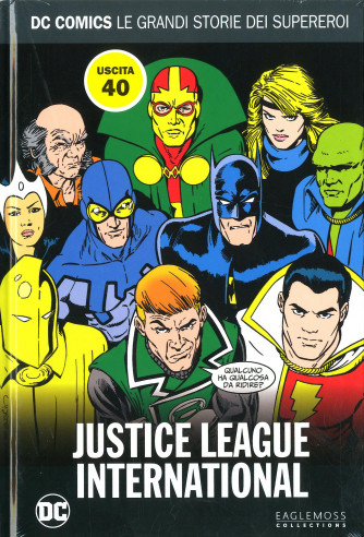 Dc Comics Le Grandi Storie... - N° 40 - Justice League International - Rw Lion