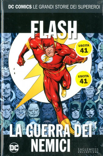 Dc Comics Le Grandi Storie... - N° 41 - Flash: La Guerra Dei Nemici - Rw Lion