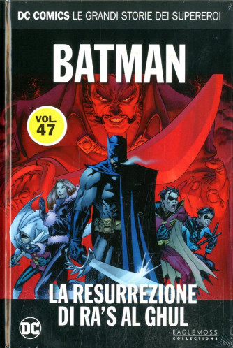 Dc Comics Le Grandi Storie... - N° 47 - Batman: La Resurrezione Di Ra'S Al Ghul - Rw Lion