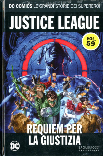Dc Comics Le Grandi Storie... - N° 59 - Justice League: Requiem Per La Giustizia - Rw Lion