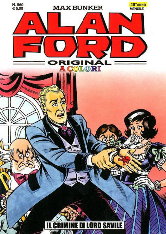 Alan Ford - N° 560 - Il Crimine Di Lord Savile A Colori - Alan Ford Original 1000 Volte Meglio Publishing