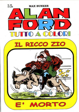 Alan Ford Tutto A Colori - N° 48 - Il Ricco Zio E' Morto - 1000 Volte Meglio Publishing