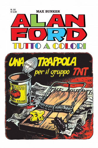 Alan Ford Tutto A Colori - N° 55 - Una Trappola Per Il Gruppo Tnt - 1000 Volte Meglio Publishing