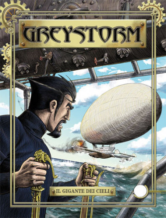 Greystorm - N° 2 - Il Gigante Dei Cieli - Bonelli Editore