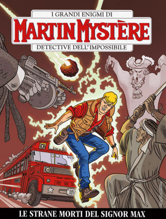 Martin Mystere - N° 355 - Le Strane Morti Del Signor Max - Bonelli Editore