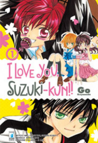 I Love You Suzuki-Kun!! - N° 1 - I Love You Suzuki-Kun!! (M18) - Star Comics