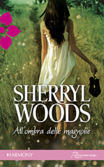 Harmony Harmony Romance - ALL'OMBRA DELLE MAGNOLIE Di Sherryl Woods