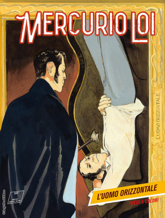 Mercurio Loi - N° 10 - L'Uomo Orizzontale - Bonelli Editore