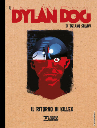 Dylan Dog Di Tiziano Sclavi - N° 11 - Il Ritorno Di Killex - Bonelli Editore