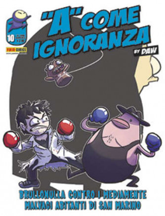 A Come Ignoranza - N° 10 - A Come Ignoranza - Panini Comics