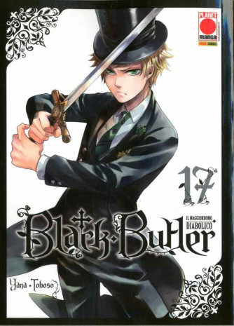 Black Butler - N° 17 - Il Maggiordomo Diabolico - Planet Manga