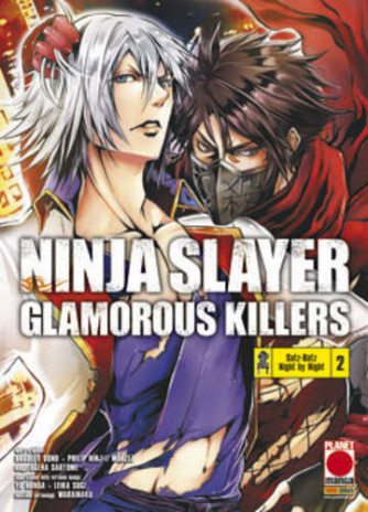Ninja Slayer Glamorous Killers - N° 2 - Ninja Slayer Glamorous Killers - Powers Planet Manga