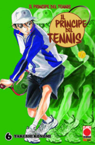 Principe Del Tennis - N° 6 - Il Principe Del Tennis (M42) - Manga Storie Nuova Serie Planet Manga