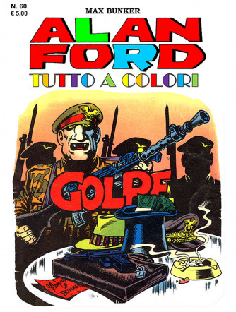 Alan Ford Tutto A Colori - N° 60 - Golpe - 1000 Volte Meglio Publishing