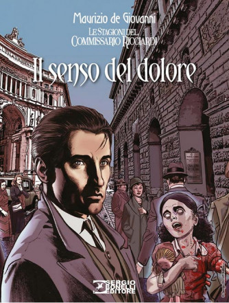 Romanzi A Fumetti Bonelli - N° 35 - Il Senso Del Dolore - Commissario Ricciardi Bonelli Editore