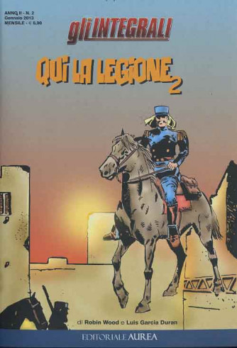 Integrali (Gli) - N° 2 - Qui La Legione 2 - Qui La Legione Editoriale Aurea