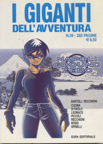 Giganti Dell'Avventura (I) - N° 39 - Napoli Ground Zero - Napoli Ground Zero Editoriale Aurea
