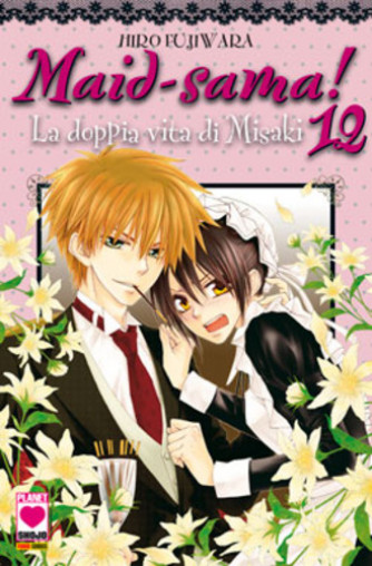 Maid-Sama! - N° 12 - La Doppia Vita Misaki (M18) - Manga Kiss Planet Manga