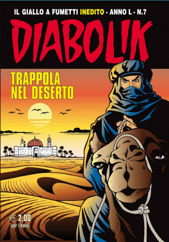 Diabolik Anno 50 - N° 7 - Trappola Nel Deserto - Diabolik 2011 Astorina Srl
