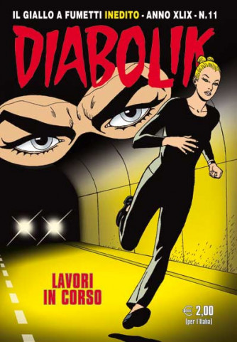 Diabolik Anno 49 - N° 11 - Lavori In Corso - Diabolik 2010 Astorina Srl