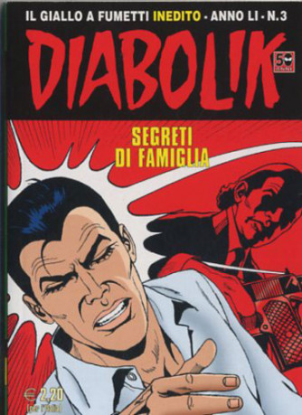Diabolik Anno 51 - N° 3 - Segreti Di Famiglia - Diabolik 2012 Astorina Srl
