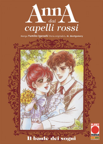 Anna Dai Capelli Rossi L'Eta' Meravigliosa (M2) - N° 2 - Il Baule Dei Sogni - Manga Love Planet Manga