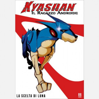 KYASHAN - Il ragazzo androide