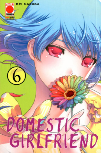 Domestic Girlfriend - N° 6 - Domestic Girlfriend - Collana Japan Planet Manga