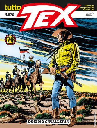 Tutto Tex - N° 570 - Decimo Cavalleria - Bonelli Editore