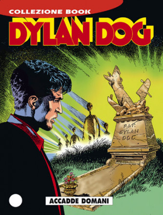 Dylan Dog Collezione Book  - N° 40 - Accadde Domani - 