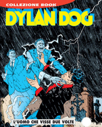 Dylan Dog Collezione Book  - N° 67 - L'Uomo Che Visse Due Volte - 