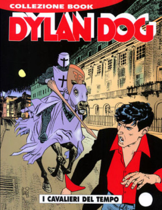 Dylan Dog Collezione Book  - N° 89 - I Cavalieri Del Tempo - 